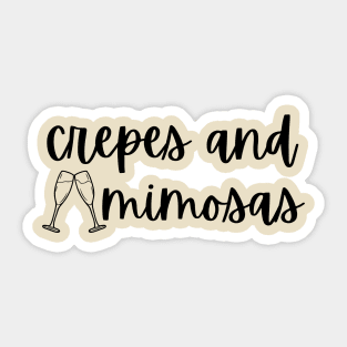 Crepes and Mimosas Sticker